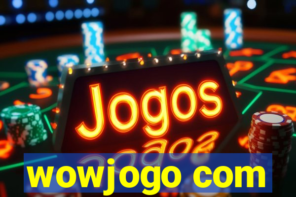 wowjogo com